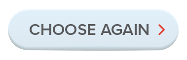 Choose again